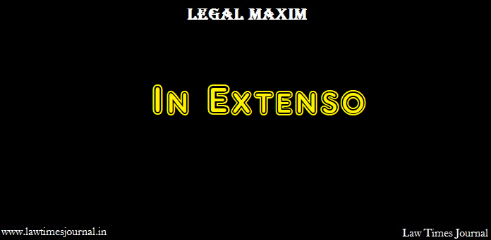 In Extenso Legal Maxim Law Times Journal