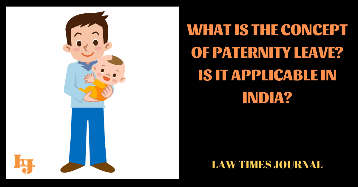 What is the concept of paternity leave ? Is it applicable in India