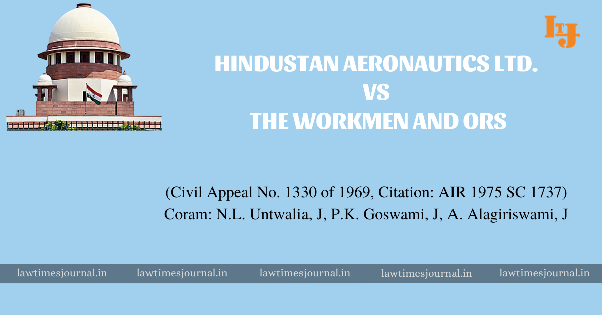 Hindustan Aeronautics Ltd Vs The Workmen Ors Law Times Journal