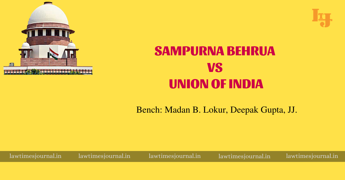 Sampurna Behrua vs. Union of India - Law Times Journal