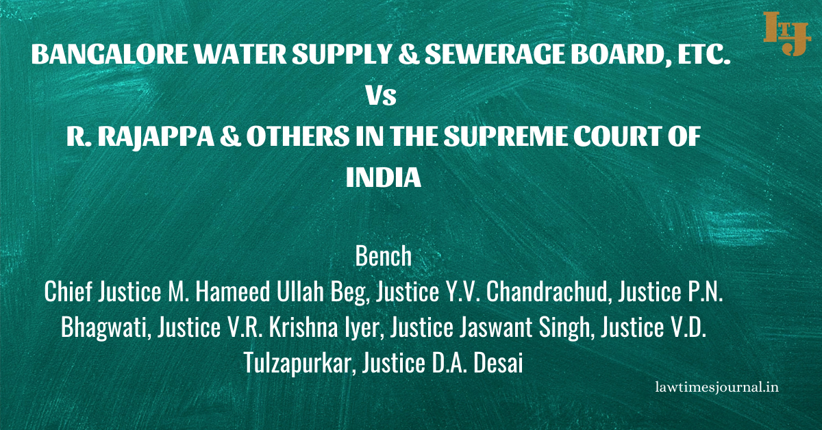 Bangalore Water Supply Sewerage Board Etc Vs R Rajappa Ors Law Times Journal