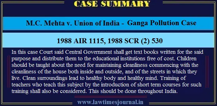 M C Mehta V Union Of India Ganga Pollution Case Case Summary Law Times Journal