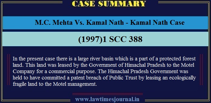 M C Mehta Vs Kamal Nath Kamal Nath Case Case Summary Law Times Journal