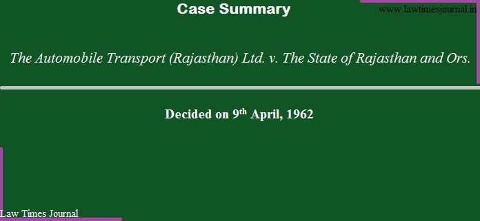 The Automobile Transport (Rajasthan) Ltd. v. The State of Rajasthan and Ors.