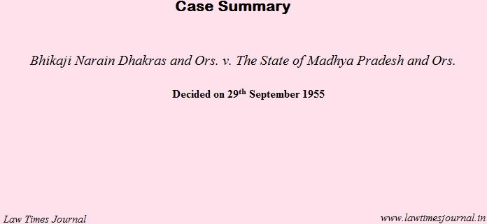 Bhikaji Narain Dhakras & ors. case
