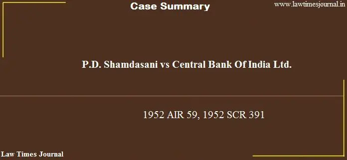 P.D. Shamdasani vs. Central Bank of India