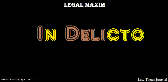 In Delicto Legal Maxim Law Times Journal
