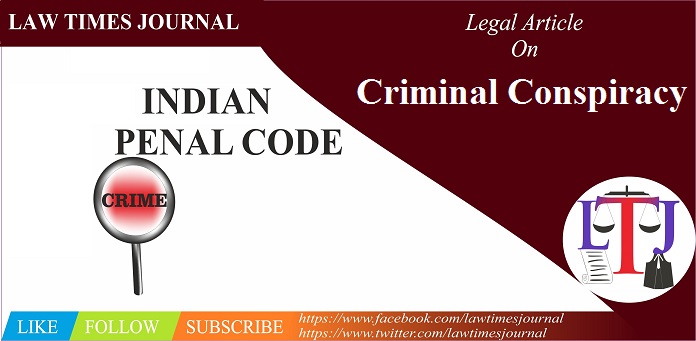 Criminal Conspiracy Law Times Journal