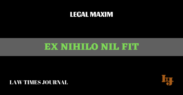 Ex nihilo nil fit