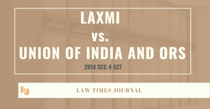 Laxmi vs. Union of India & ors.