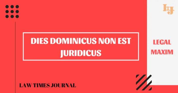 Dies Dominicus Non Est Juridicus