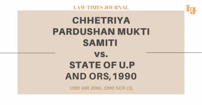 Chhetriya Pardushan Mukti Samiti vs State Of U.P & Ors