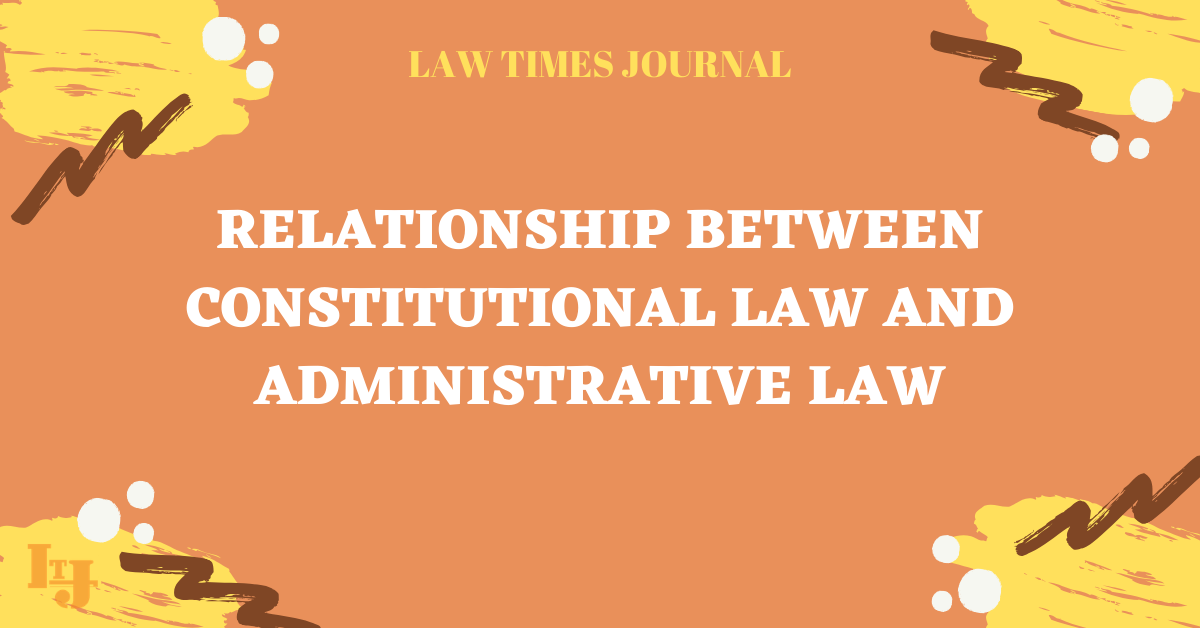 Relationship Between Constitutional Law And Administrative Law - Law ...