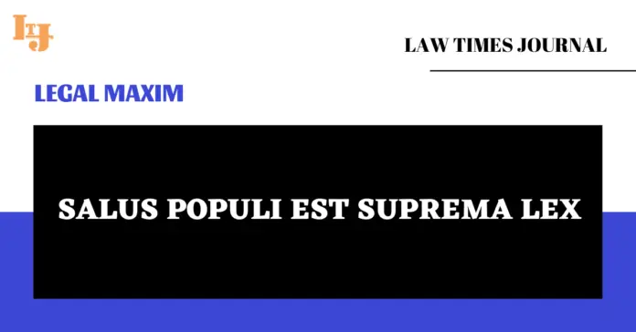 Salus Populi Est Suprema Lex