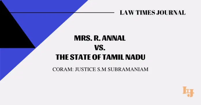 Mrs. R. Annal v. The State of Tamil Nadu