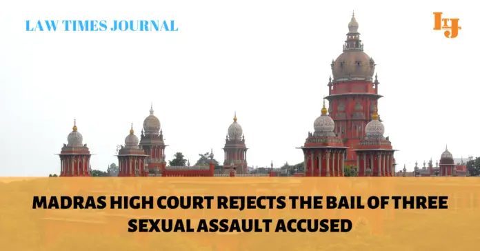 Madras High Court maintained that the bail given to the accused