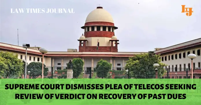 Supreme Court dismissed review petitions of top telecom firms