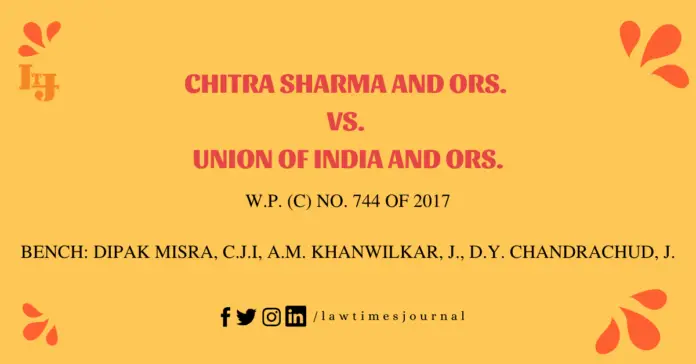Chitra Sharma and Ors. vs. Union of India and Ors.