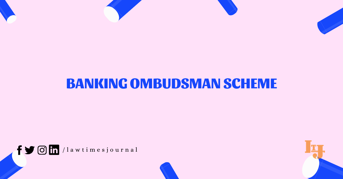 Banking Ombudsman Scheme - Law Times Journal