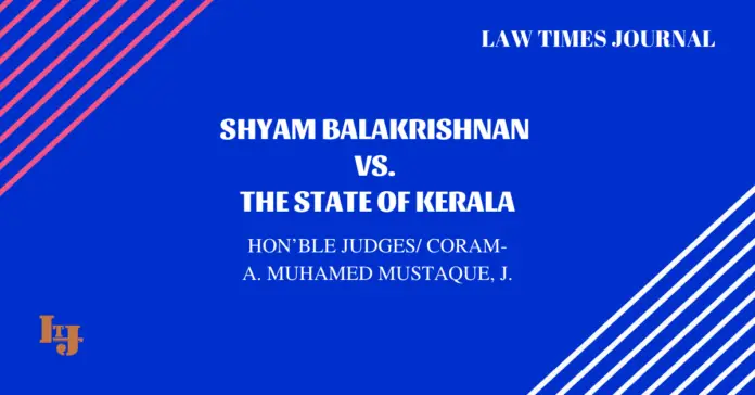 Shyam Balakrishnan vs. The State of Kerala