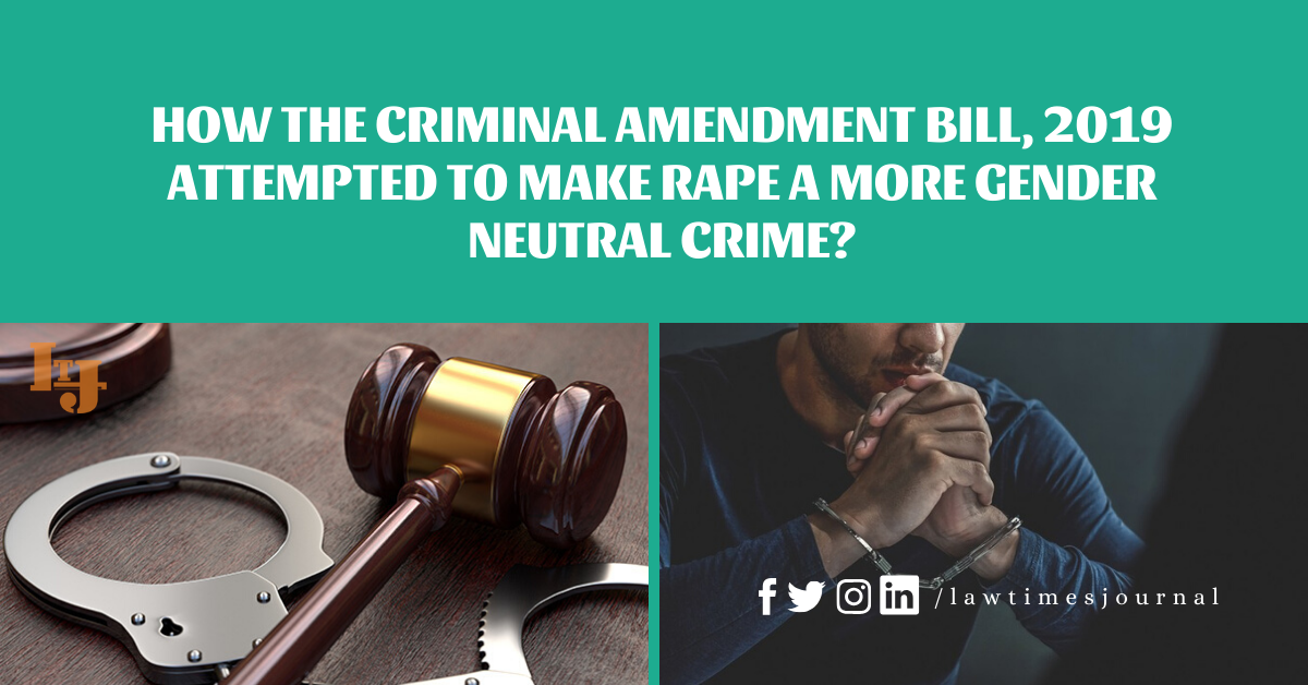 How the Criminal Amendment Bill, 2019 attempted to make rape a more ...