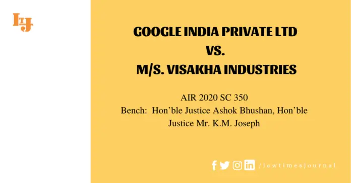 Google India Private Ltd vs M/S. Visakha Industries