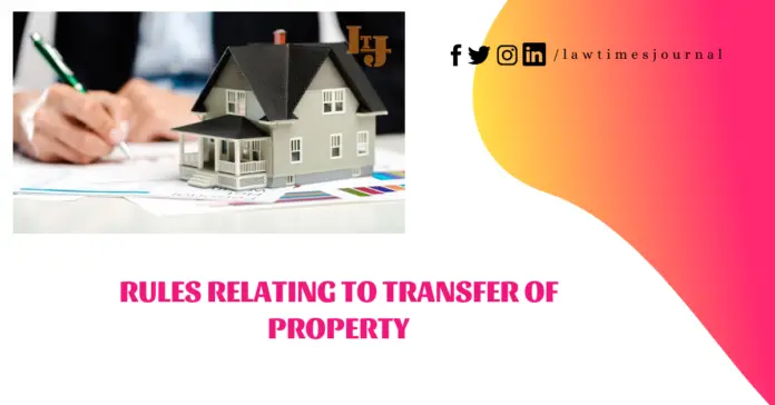 Rules relating to transfer of property
