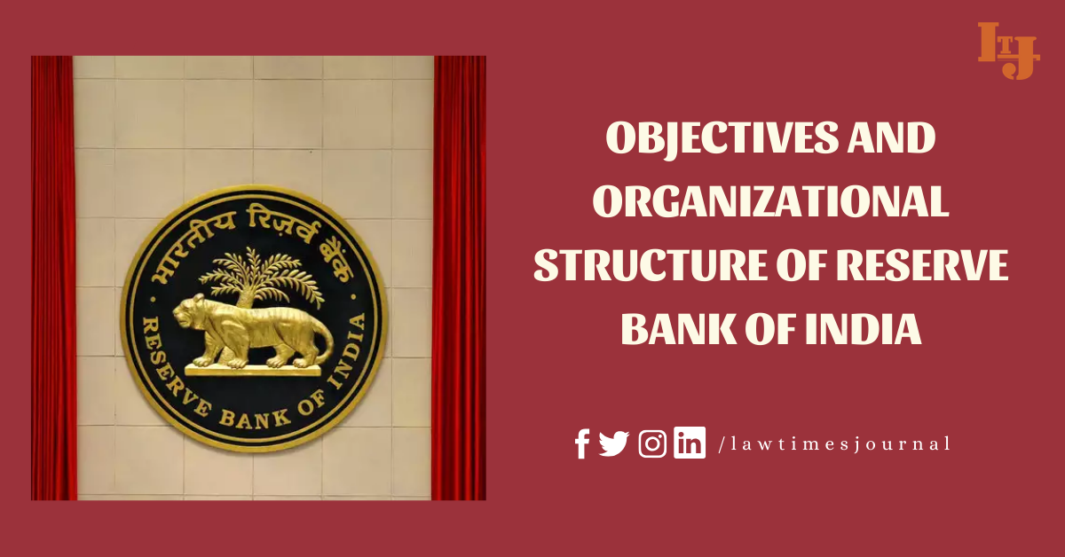 Objectives And Organizational Structure Of Reserve Bank Of India - Law ...