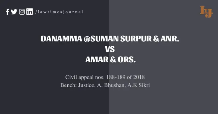 Danamma @Suman Surpur & Anr. vs. Amar & Ors.