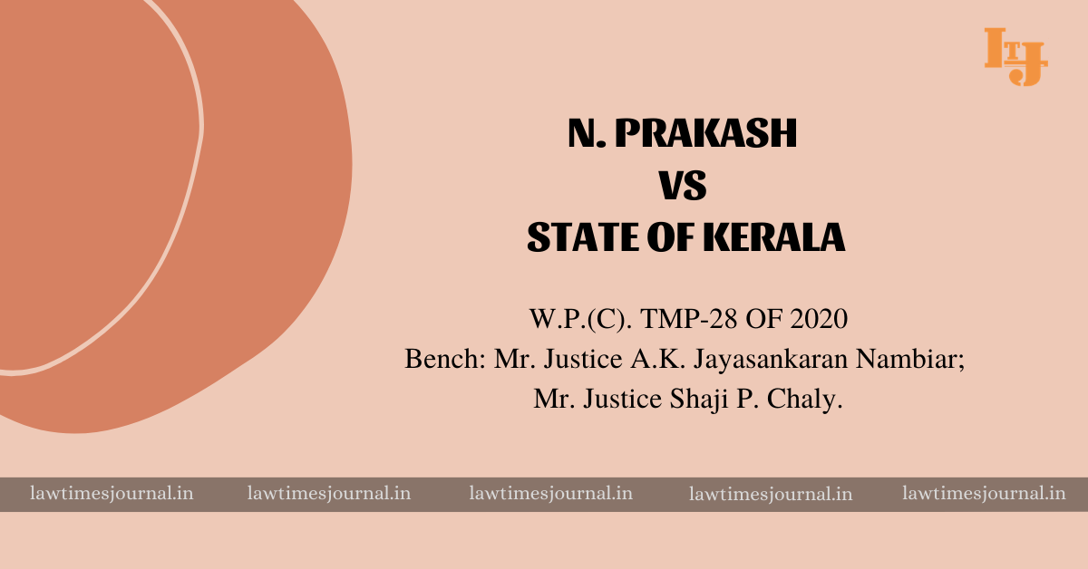 N Prakash Vs State Of Kerala The City Police Commissioner Law Times Journal