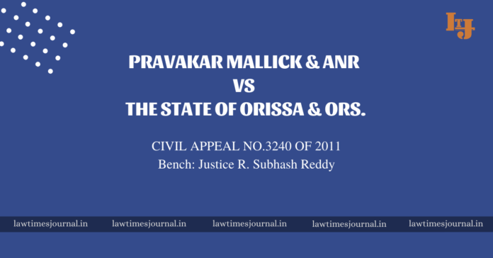 Pravakar Mallick & Anr. vs. The State of Orissa & Ors.