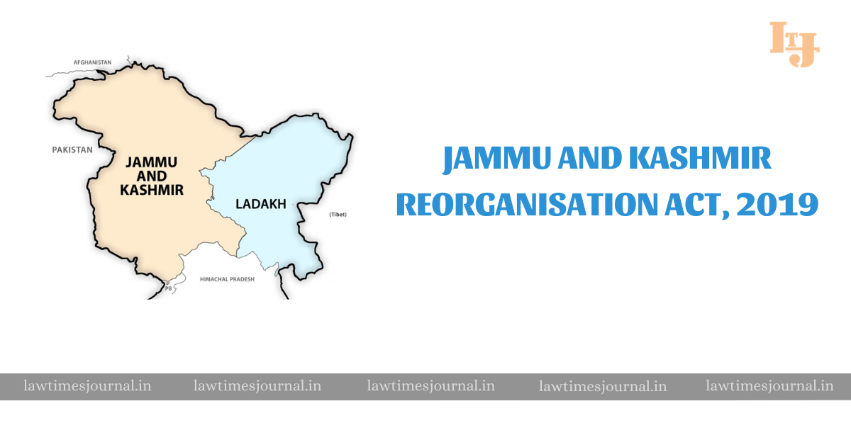 Jammu And Kashmir Reorganisation Act, 2019 - Law Times Journal