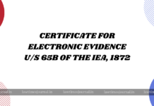 Certificate for Electronic Evidence u/s 65B of the IEA, 1872 electronic evidence