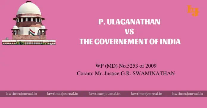 P. Ulaganathan vs. The Government of India