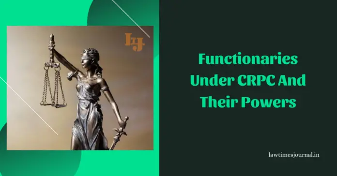 functionaries under the Criminal Procedure Code