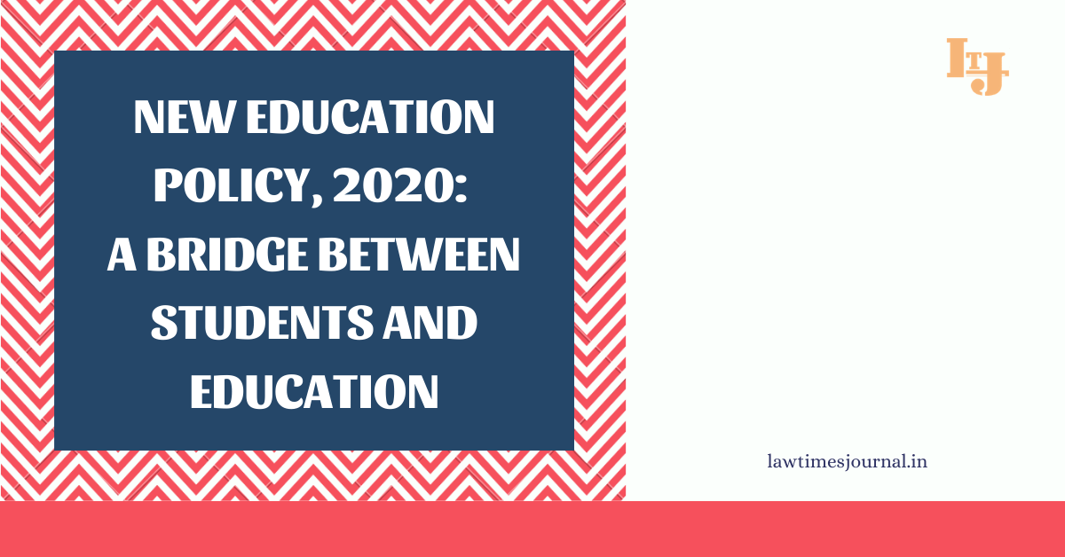 New Education Policy, 2020: A Bridge Between Students And Education ...