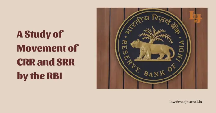 A Study of Movement of CRR and SRR by the RBI