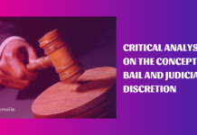 Critical analysis on the concept of Bail and Judicial Discretion Bail and Judicial Discretion