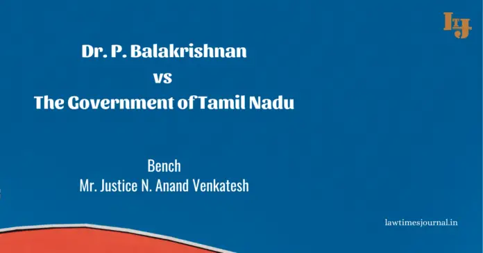 Dr.P.Balakrishnan vs. The Government of Tamil Nadu