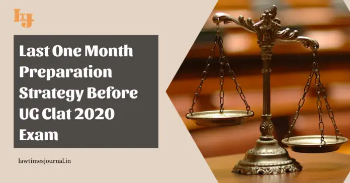 Last one month preparation strategy before UG CLAT 2020 exam