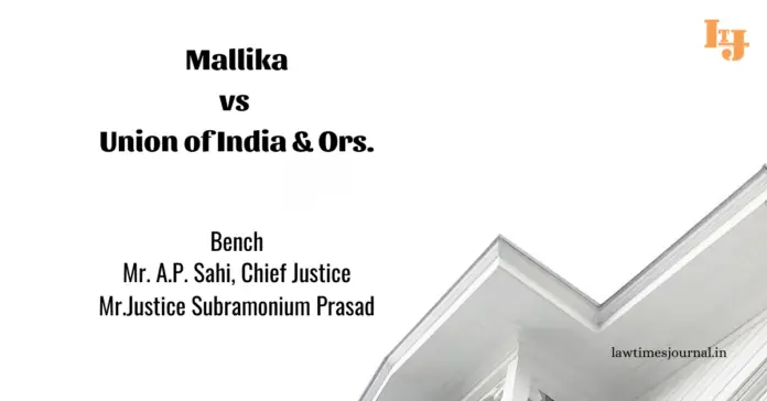 Mallika vs. Union of India & Ors.