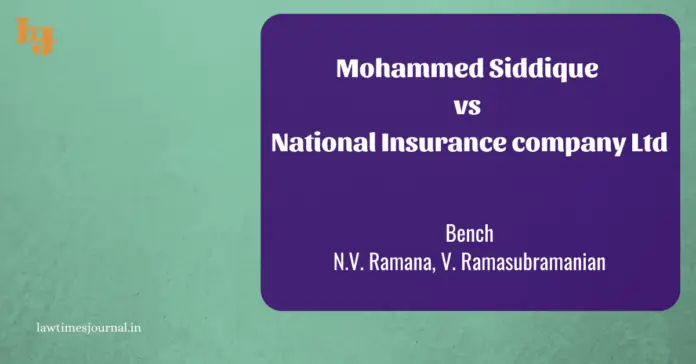 Mohammed Siddique vs National Insurance company Ltd