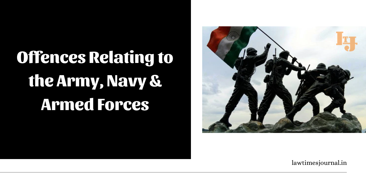 Offences Relating To The Army, Navy & Armed Forces - Law Times Journal