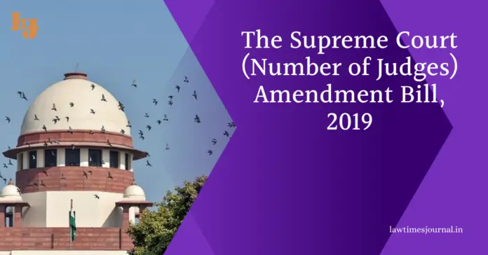 the Supreme Court (Number of Judges), Amendment Bill, 2019