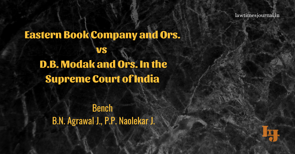 Eastern Book Company And Ors. Vs D.B. Modak And Ors. - Law Times Journal