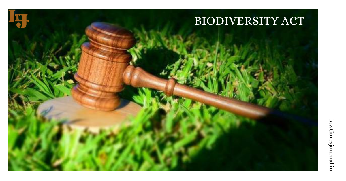 The Biological Diversity Act 2002 Law Times Journal