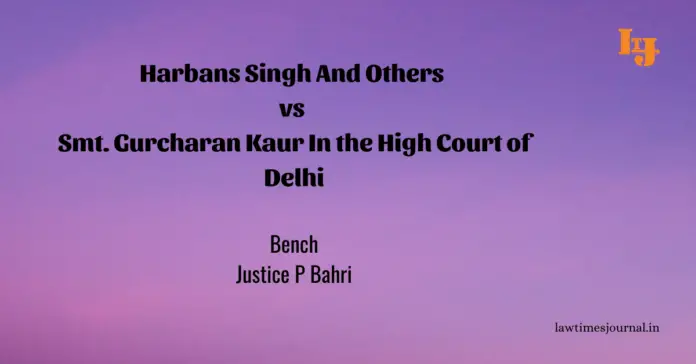 Harbans Singh & ors. vs. Smt. Gurcharan Kaur