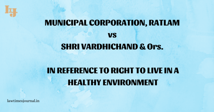 Municipal Corporation, Ratlam vs. Shri Vardhichand & ors.