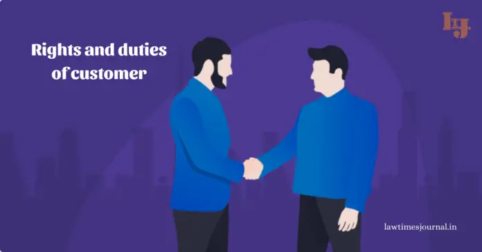 Rights and duties of customer