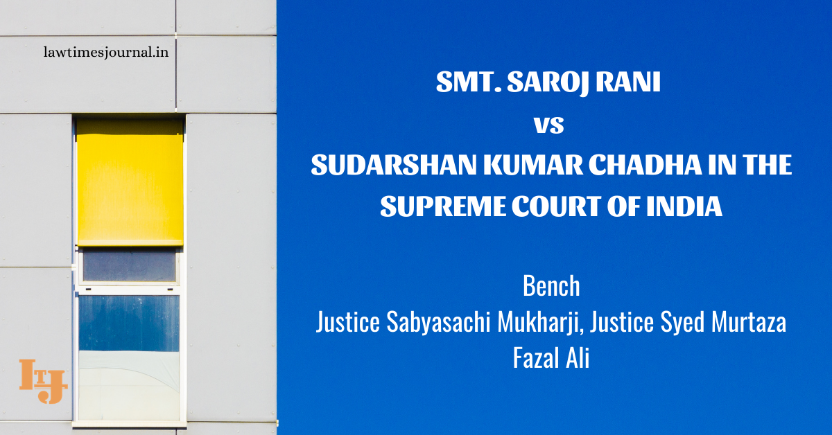 Saroj Rani Smt. Saroj Rani vs. Sudarshan Kumar Chadha - Law Times Journal